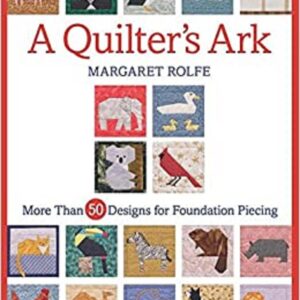 A Quilters Ark by Margaret Rolfe NEW