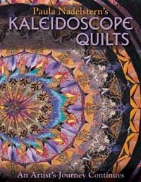 Kaleidoscope Quilts Book by Paula Nadelstern An Artist's Journey Continues New Book