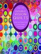 Double Vision Quilts by Louisa Smith New